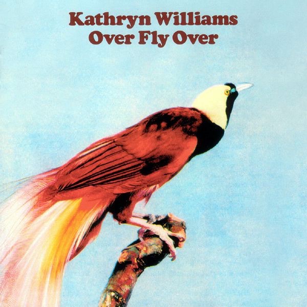 Kathryn Williams - Over Fly Over